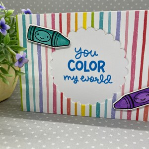 You Color My World Handmade Card