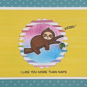 I Like You More Than Naps Sloth Handmade Card