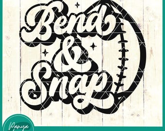 Bend and Snap SVG | Funny Game Day Touchdown Season Png | Football Shirt | Touchdown Season Bend And Snap Football Png | Football Fan Gift