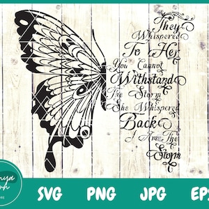 Eles sussurraram para ela Você não consegue suportar a tempestade, ela sussurrou de volta Eu sou a tempestade SVG | Butterfly Svg - arquivo de silhueta e corte cricut