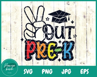 Peace Out Pre-K SVG | Graduation Shirt Svg | Peace Out Pre-k | Graduation Svg | Preschool Svg | Pre-k Graduation Svg - File for Cricut