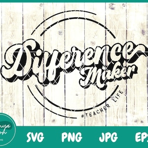 Difference Maker Svg | Teacher Quotes Svg | Teacher Life Svg | Teacher Svg | School Teacher Svg - Svg Cut Files