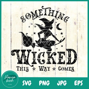 May include: Black and white silhouette of a witch flying on a broomstick with stars and a crescent moon. The text "Something Wicked This Way Comes" is written in a vintage style font.