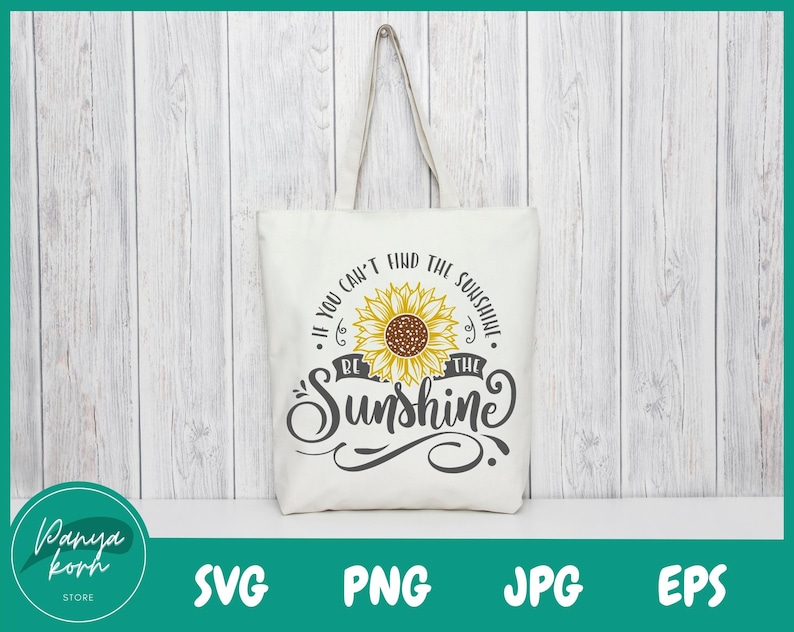 If You Can't Find the Sunshine Be the Sunshine SVG - Etsy