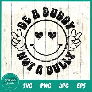 Seja um amigo, não um valentão SVG | Cara Feliz Svg | Anti-bully Svg | Anti-bullying Svg | Dia Anti-Bully Svg | Pare de intimidar Svg | Dizendo Svg