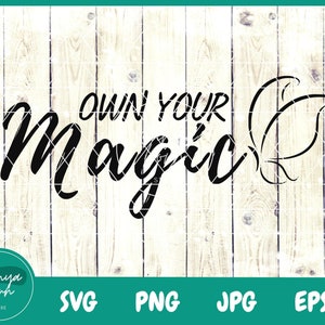 Own Your Magic Butterfly SVG | Motivational Svg | Inspirational svg | Butterfly Svg | Trendy Svg - INSTANT DOWNLOAD for cricut design
