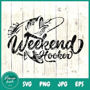 May include: Black and white graphic design featuring a fish with the text "Weekend Hooker" in a stylized font.