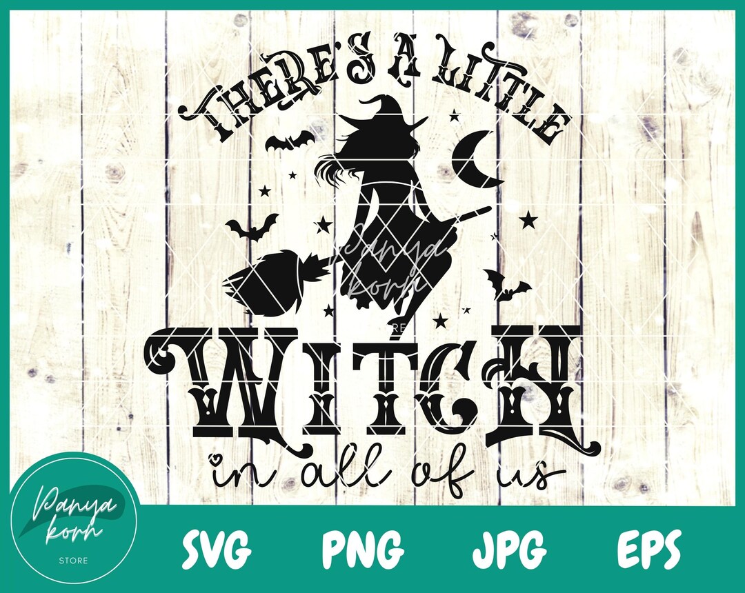 There's a Little Witch in All of Us SVG Halloween Svg - Etsy
