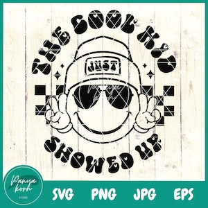The Cool Kid Just Showed Up SVG | Retro Smiley Face | 1st Day of School | School Boy Shirt Svg | Retro Back To School Svg | School Svg