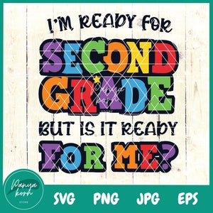 Je suis prêt pour la 2e année mais est-ce que c'est prêt pour moi SVG | Bienvenue à l'école Svg | Svg premier jour d'école | Bonjour 2e année | Deuxième année
