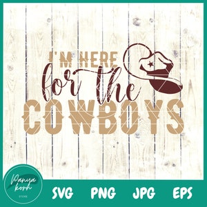 Ich bin für die Cowboys da | Western-Druck | Western Png | Western Png | Cowgirl-Svg | Cowboy-Svg | Cowgirl - Dateien für Cricut