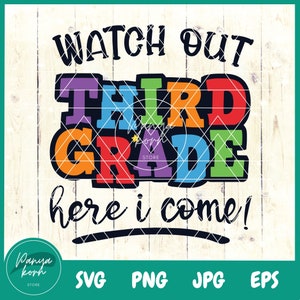 Watch Out Third Grade Here I Come SVG | Third Grade Svg | First Day of School | Back To School | Funny School Svg | Kids Shirt Svg