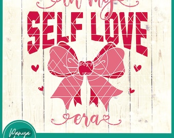 In My Self Love Era Png | Self Love Valentine Png | Coquette Png | Valentines Day | Heart Love | Valentine Shirt | Valentine Png | XOXO Svg