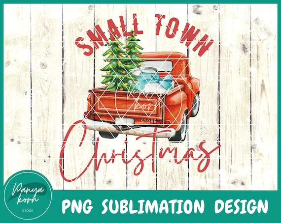 Small Town Christmas PNG |  Hometown Christmas | Happy Holidays Svg | Christmas Png | Christmas Village | Christmas Svg | Sublimation Png