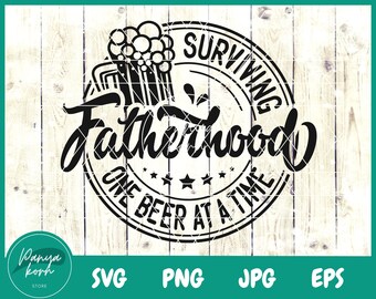 Surviving Fatherhood One Beer At a Time SVG | Father's Day svg | Funny Beer Svg | Birthday Dad svg | Sarcastic Svg | Beer Mug Svg | Dad svg