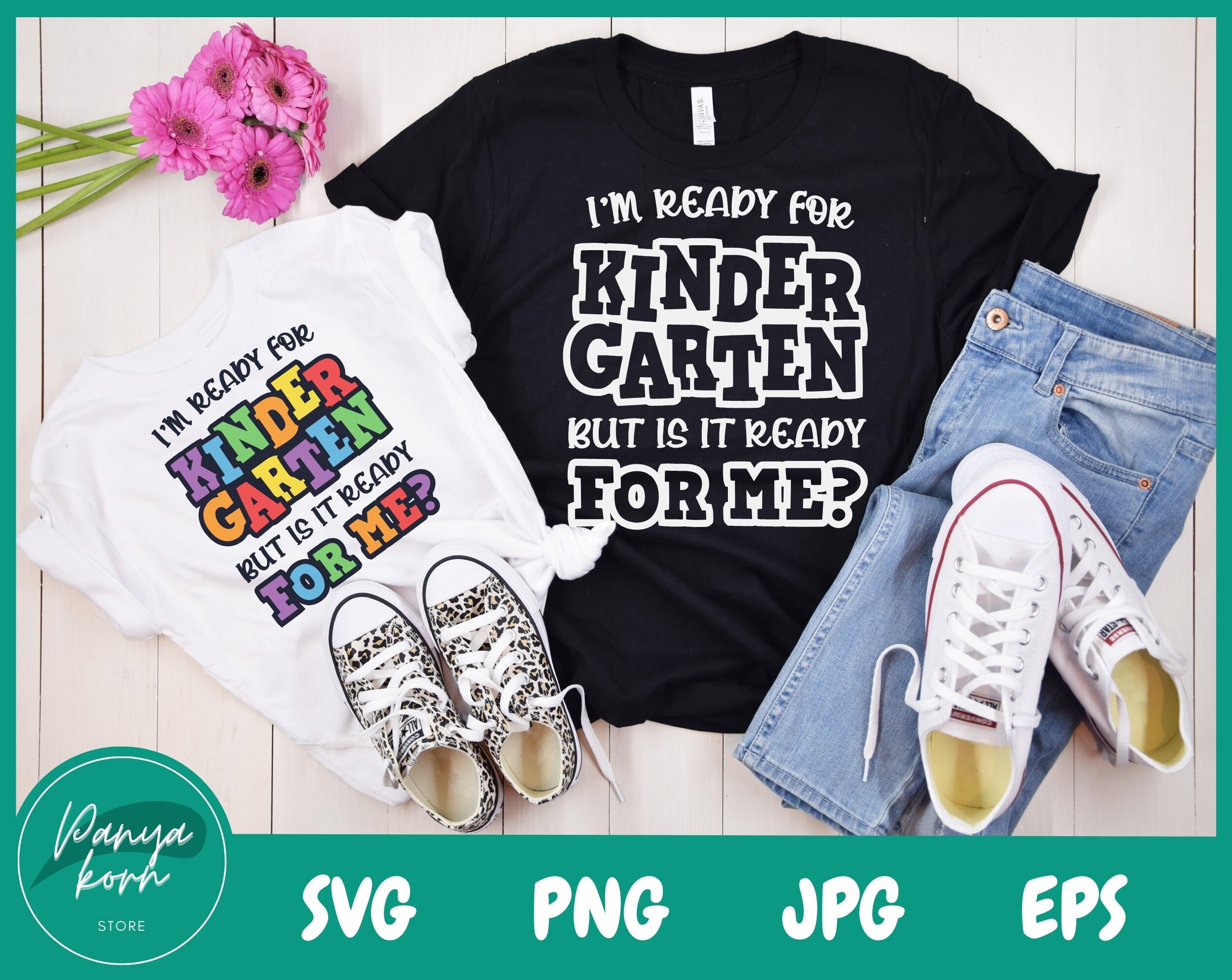 I'm Ready for Kindergarten but is It Ready for Me SVG | Welcome Back to ...