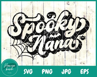 Spooky Nana Svg | Halloween Svg | Grandma Halloween Svg | Halloween Retro Svg | Halloween Shirt | Nana Shirt Svg - File for Cricut
