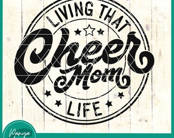 Living That Cheer Mom Life SVG | Cheer Mom Svg | Cheer Mama Svg | Cheer Svg | Mom Shirt | Sports Svg - File for Cricut