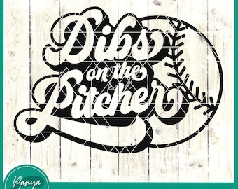 Dibs on the Pitcher SVG | Baseball Player Svg | Baseball Svg | Softball Mom Svg | Coachs Wife Svg | Game Days Svg - File for Cricut