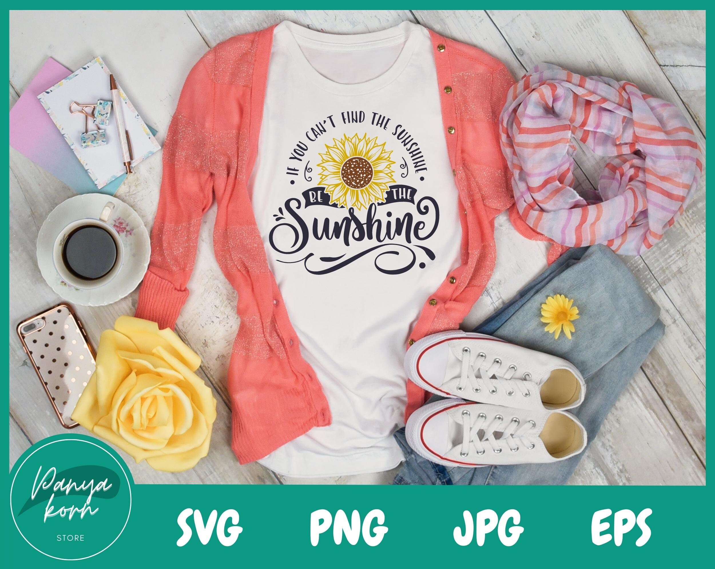 If You Can't Find the Sunshine Be the Sunshine SVG - Etsy