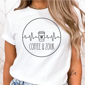 T-shirt Coffee and Zouk - couples dance shirt - Zouk and coffee lover shirt