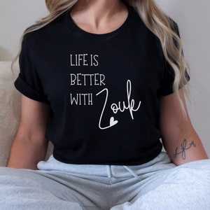Zouk Dancer Shirt, Zouk Life Shirt, Zouk Gift, Zouk Dance Teacher Shirt, Zouk Social Shirt, Zouk Festival Shirt