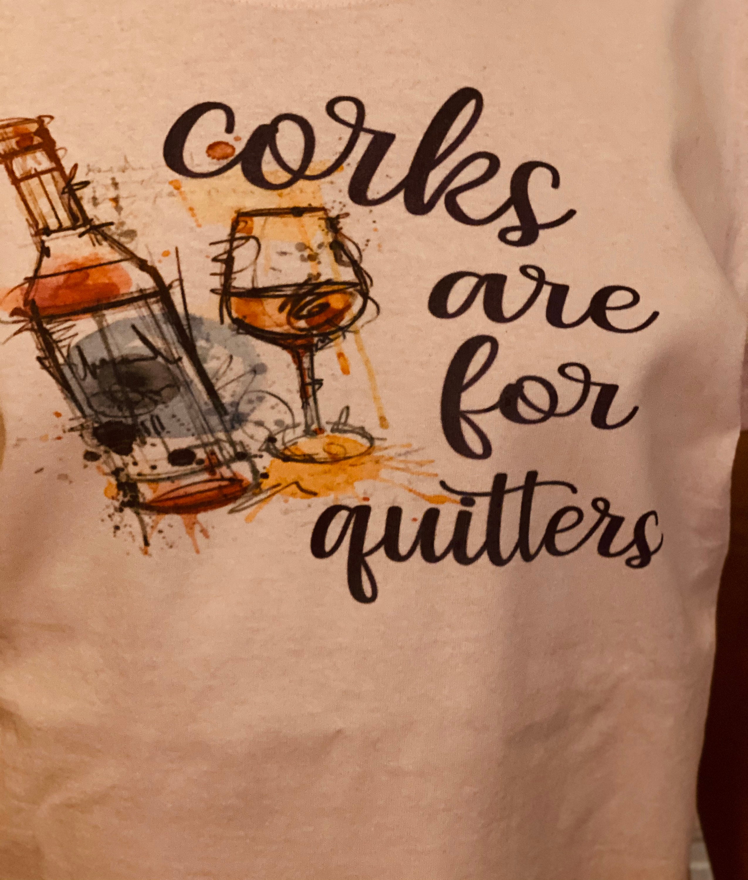 Corks are for quitters T Shirt sizes Small 3x pictured on Etsy