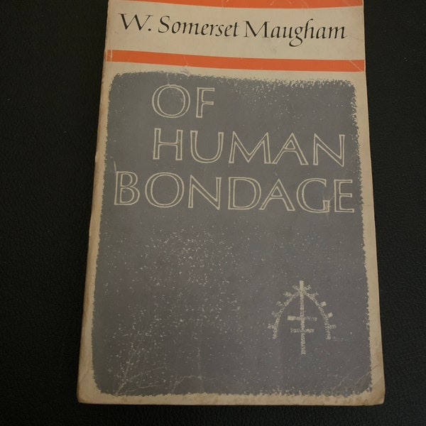 OF HUMAN BONDAGE - W. Somerset Maugham's 1915 Quasi-Autobiographical, Classic Novel - Nice 1969 Paperback Edition, Scarce, Great read still!