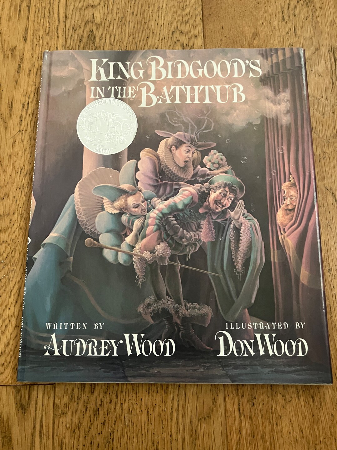 KING BIDGOOD'S in the Bathtub Audrey Wood text Don Wood illusts