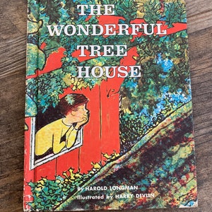 The Wonderful Tree House - 1962 FIRST EDITION "Mid Century Modern" Classic Kids' Book (Parents' Mag.) Harold Longman and Harry Devlin