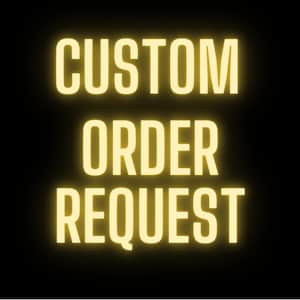 May include: A black background with the words "CUSTOM ORDER REQUEST" in a glowing yellow font. The text is centered and takes up most of the image, with a slight glow effect around the letters.