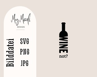 digital download wine not // wine bottle with saying wine not