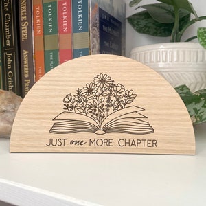 Just One More Chapter | Floral Book Sign | Bookish Shelf Decor | Booktok Sign | Arched Bookshelf Sign | Laser Engraved | Gift for Book Lover