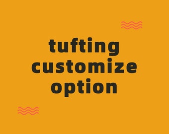 Tufting Customize Option