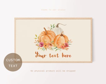 Samsung Frame TV Art / Custom Text, Acuarela de calabaza floral, Vacaciones, Cita de otoño, Diseño de eventos, Digital Art Frame TV, Descarga instantánea