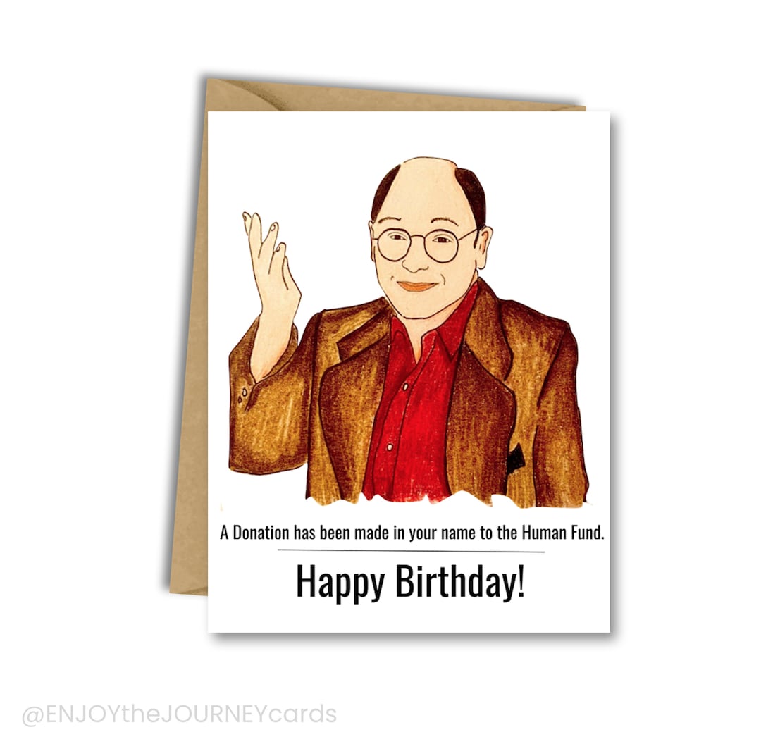 Seinfeld Birthday Card, George Costanza Funny Birthday Blank Greeting ...