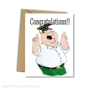 Carte de félicitations Peter Griffin ; Carte de remise des diplômes Family Guy