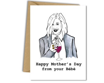 Schitts Creek Mother's Day Card, Funny Schitt's Creek Card, Moira Rose Happy Mother's Day from your Bebe