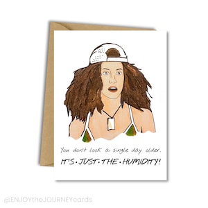 Friends Birthday Card, Monica Geller &#39;It&#39;s the Humidity&#39; Birthday Blank Greeting Card, Happy Birthday Friends Card