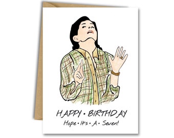 Friends Monica Geller Birthday Card, 'Hope It's a Seven' Funny Quote Card