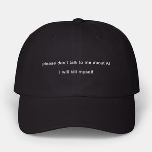Embroidered Dad Hat, Don't Talk To Me About AI, Sarcastic Coder Gift