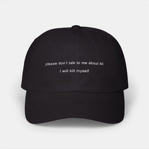 Don&#39;t talk to me about AI - Dark Humor Dad Cap, Funny Baseball Hat, Gift for Dads, Casual Accessories, Unique Statement Cap, AI Joke Hat