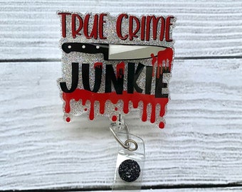 True Crime Junkie Badge Reel - True Crime Badge - Nurse Badge Reel - Cute Badge Reel - Glitter Badge Reel - Medical Badge Reel - Nurse Gift