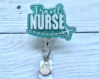 Travel Nurse Badge Reel - Nurse Badge Reel - Cute Badge Reel - Glitter Badge Reel - Medical Badge Reel - Nurse Gift - Custom Badge Reel
