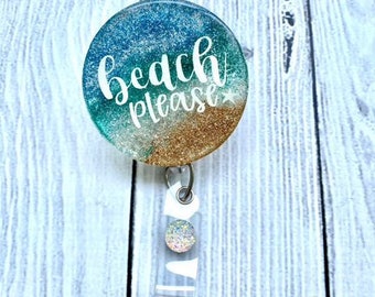 Beach Please Badge Reel- Beach Badge Reel- Cute Summer Badge Reel - Cute Badge Reel - Nurse Badge Reel - Medical Badge Reel - Glitter Badge