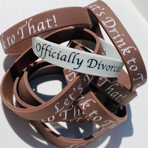Divorce Party Favors | I&#39;m DONE | Officially Divorced | Silicone Wristbands | Divorce | Party Favors | Let&#39;s Drink to That