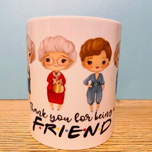 Golden girls, thank you for being a friend mug