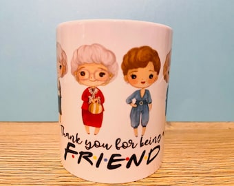 Golden girls, thank you for being a friend mug