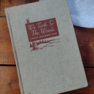 Survival, Retour sur la Terre, aventure familiale, « Nous sommes allés dans les bois » par Louise Dickinson Rich, Vivre dans l&#39;arrière-pays reculé, 1942 1ère édition