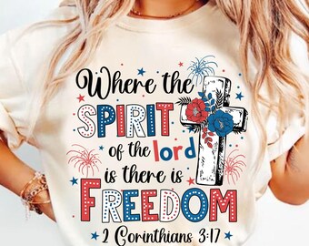 Christian 4th of July Sublimation, Religious Patriotic PNG, Bible Verse Digital File, Freedom Shirt Design, Cross Sublimation PNG